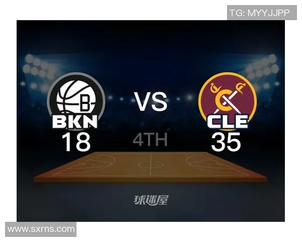 骑士与篮网精彩对决回放分析及赛后点评分享 骑士与篮网精彩对决回放分析及赛后点评分享